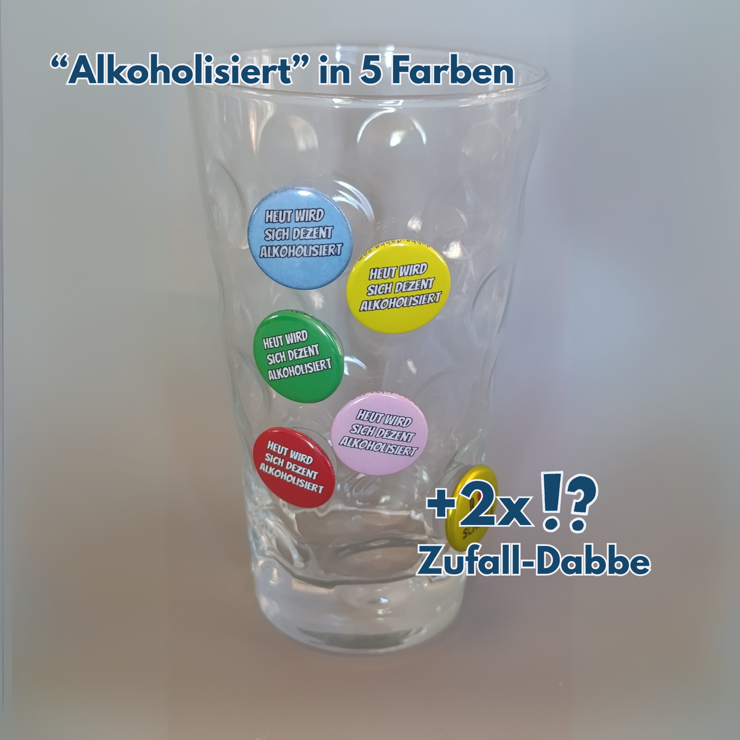 "Alkoholisiert" 5+2 Dabbe