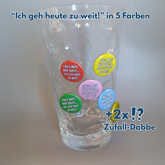 "Ich geh heute zu weit!" 5+2 Dabbe